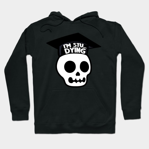 Stu...Dying Hoodie by imlying